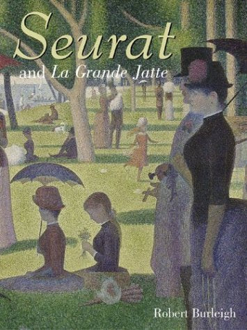 Seurat and La Grande Jatte: Connecting the Dots,Used
