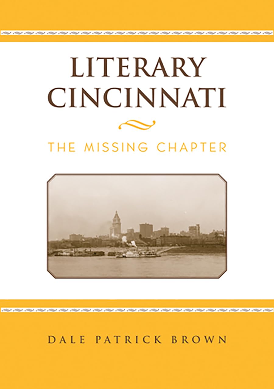 Literary Cincinnati: The Missing Chapter,Used