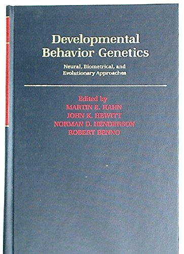 Developmental Behavior Genetics: Neural, Biometrical, and Evolutionary Approaches,Used