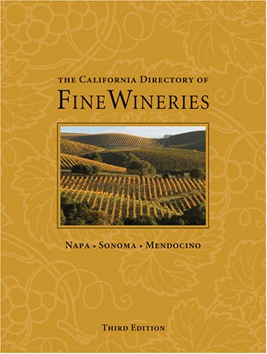 The California Directory of Fine Wineries,Used