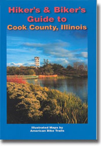 Hikers & Bikers Guide to Cook County, Illinois,Used