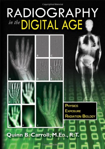 Radiography in the Digital Age: Physics Exposure Radiation Biology,Used