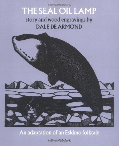 Seal Oil Lamp, The: An Adaptation of an Eskimo Folktale,Used