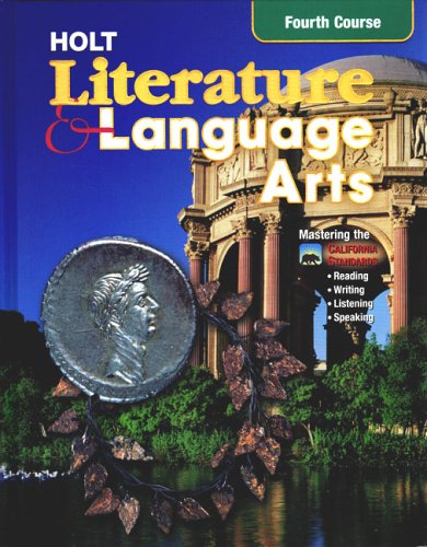 Holt Literature and Language Arts Fourth Course California Edition: Mastering the California Standards,Used