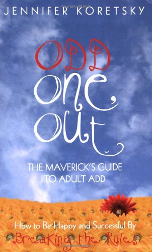 Odd One Out: The Maverick'S Guide To Adult Add