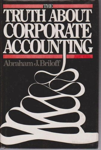 The Truth About Corporate Accounting,New