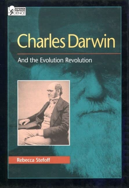 Charles Darwin: And the Evolution Revolution (Oxford Portraits in Science),Used