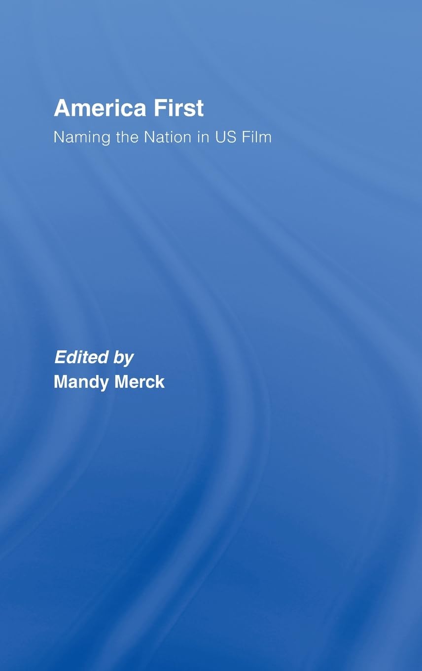 America First: Naming the Nation in US Film,Used