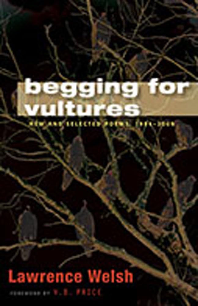 Begging For Vultures: New And Selected Poems, 19942009 (Mary Burritt Christiansen Poetry Series),Used