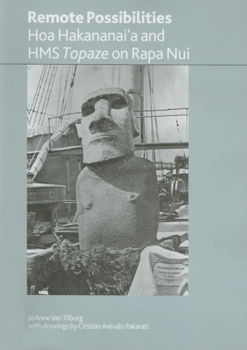 Remote Possibilities: Hoa Hakananai'A And Hms Topaze On Rapa Nui (British Museum Research Publications),Used
