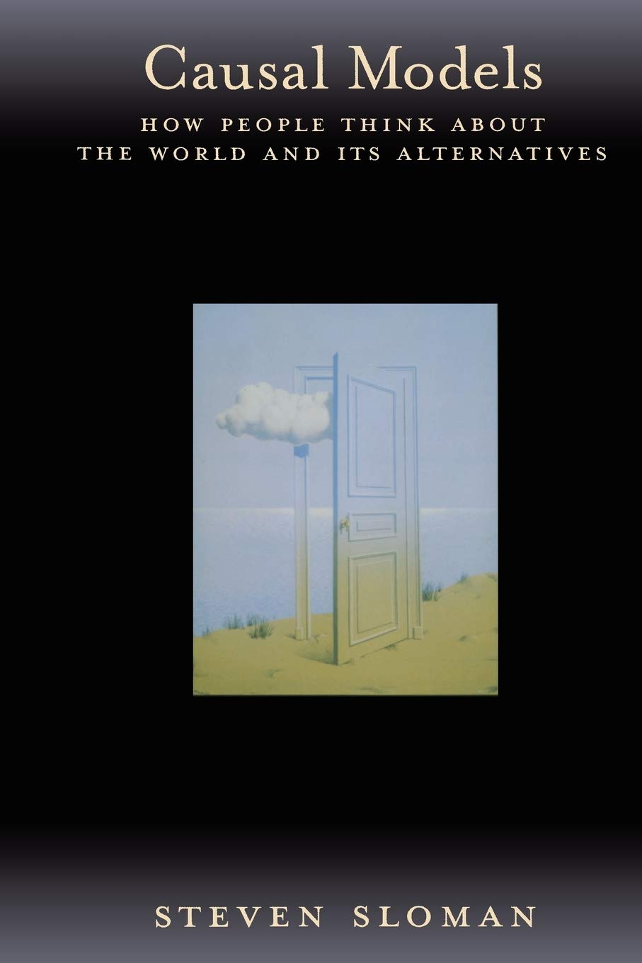 Causal Models: How People Think About the World and Its Alternatives,Used