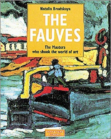 The Fauves: The Hermitage, St Petersburg, the Pushkin Museum of Fine Arts, Moscow (Schools & Movements),Used