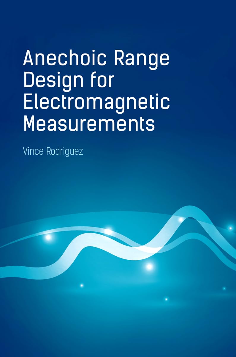 Anechoic Range Design for Electromagnetic Measurements (Electromagnetics Library),Used