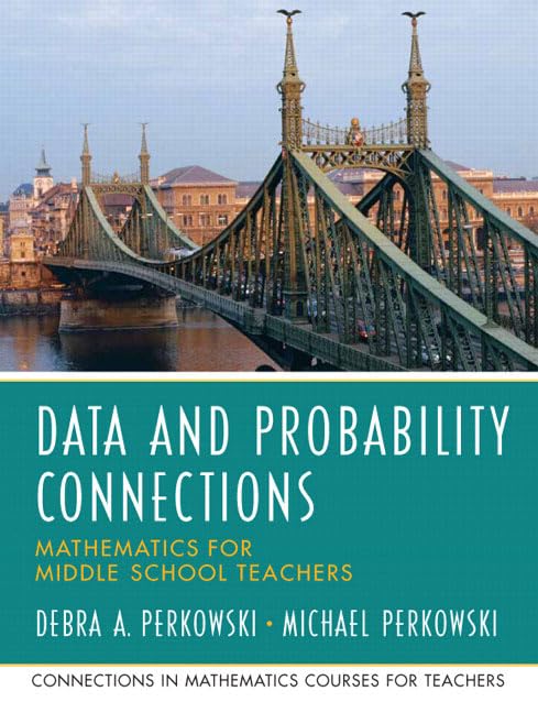 Data and Probability Connections: Mathematics for Middle School Teachers,Used
