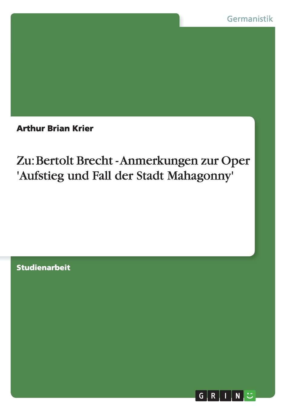 Zu: Bertolt Brecht  Anmerkungen zur Oper 'Aufstieg und Fall der Stadt Mahagonny' (German Edition),Used