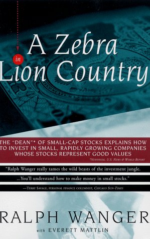 Zebra In Lion Country: The Dean Of Small Cap Stocks Explains How To Invest In Small Rapidly Growin,New