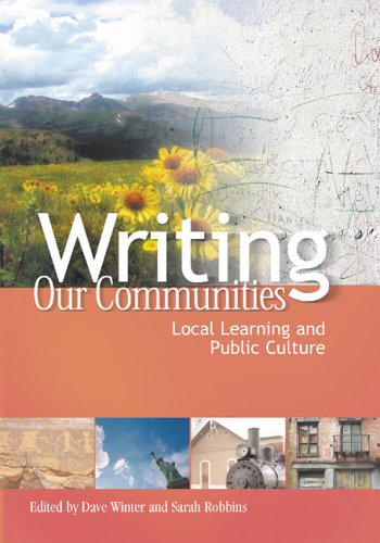 Writing Our Communities: Local Learning And Public Culture,Used