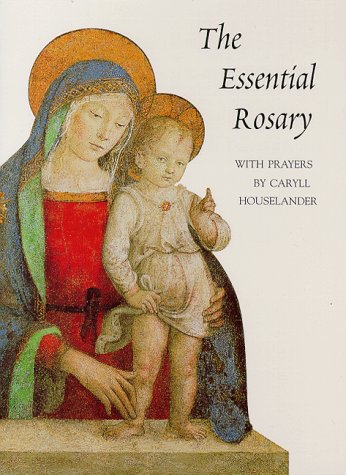 The Essential Rosary: Prayers,New