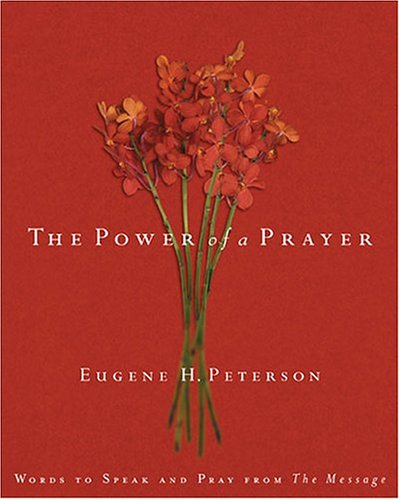 The Power Of A Prayer: Words To Speak And Pray From The Message,Used