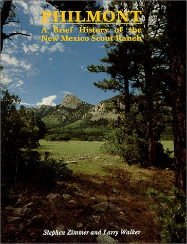 Philmont : A Brief History of the New Mexico Scout Ranch,Used