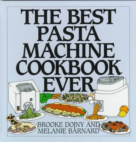 The Best Pasta Machine Cookbook Ever,Used