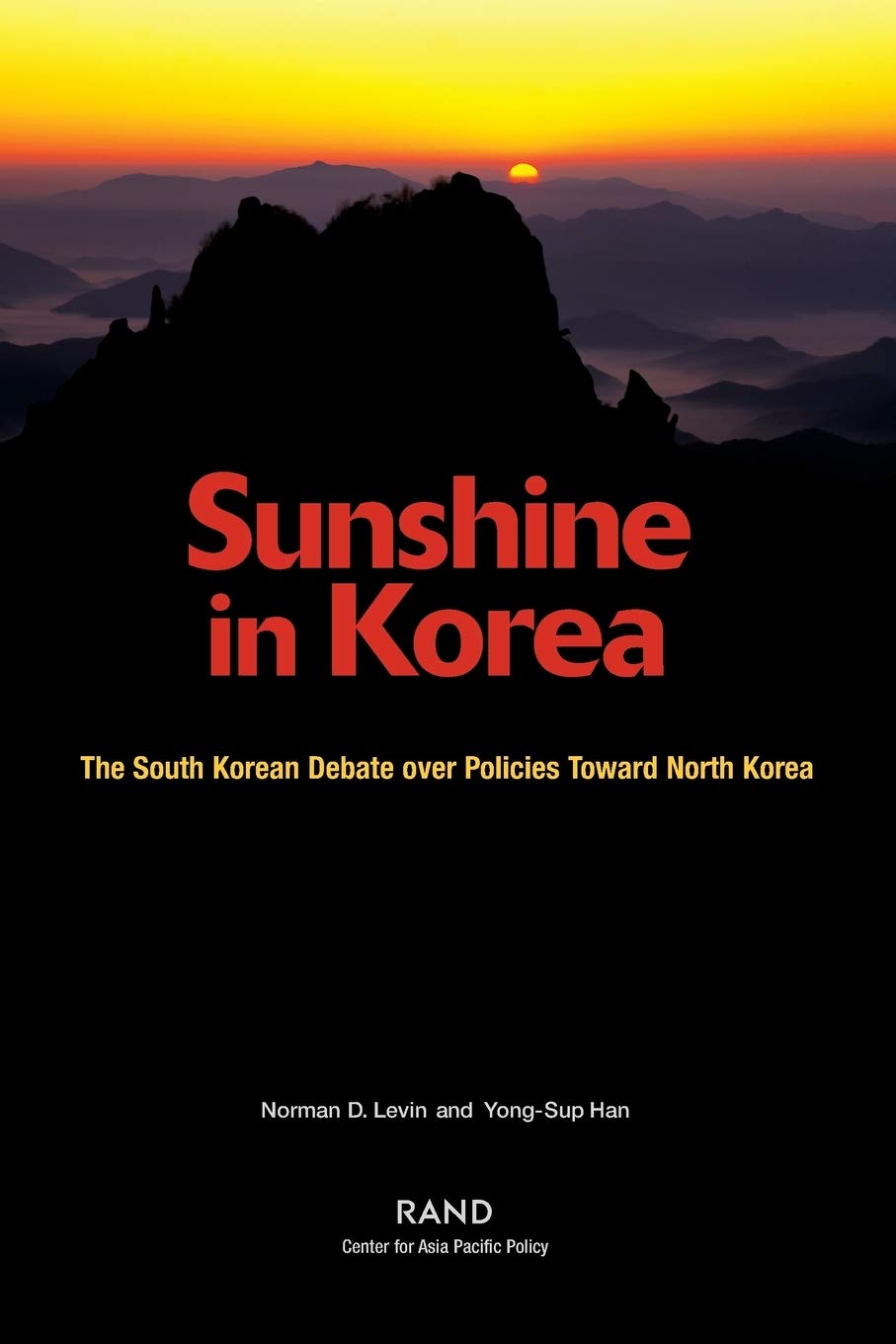 Sunshine in Korea: The South Korean Debate over Polices Toward North Korea,Used