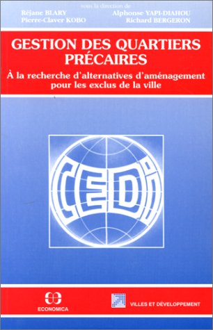 Gestion des quartiers prcaires la recherche d'alternatives d'amnagement pour les exclus de la ville,Used