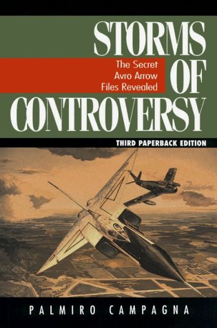 Storms of Controversy: The Secret Avro Arrow Files Revealed,Used