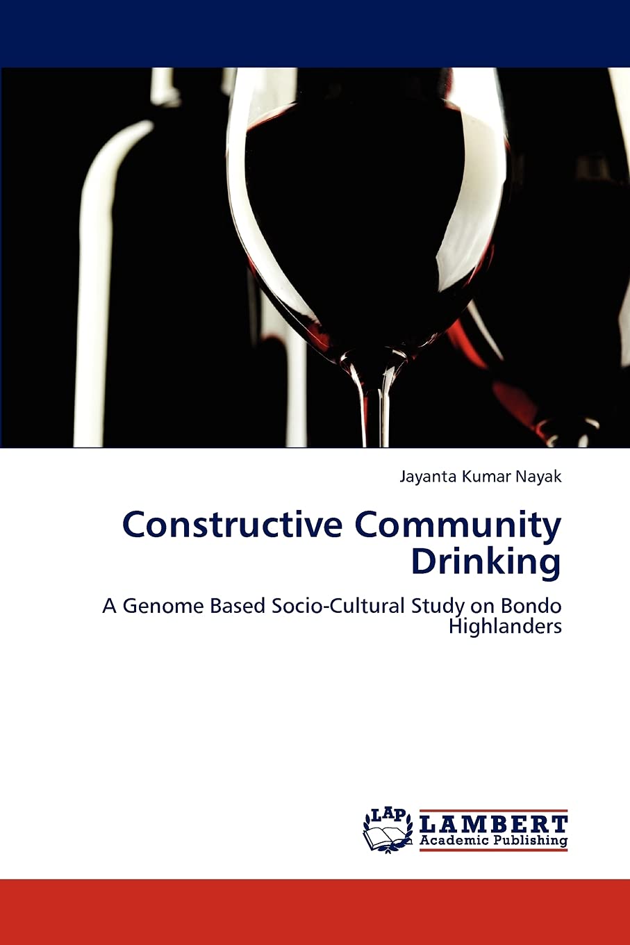 Constructive Community Drinking: A Genome Based SocioCultural Study on Bondo Highlanders,Used