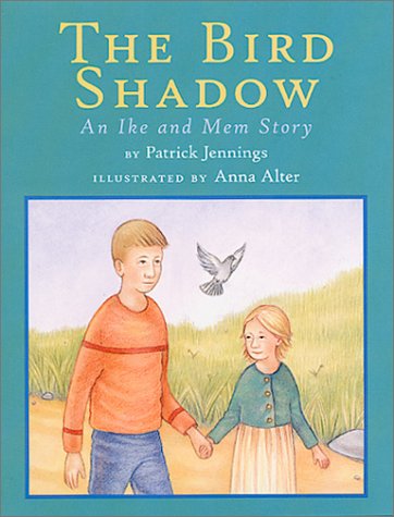 The Bird Shadow : An Ike and Mem Story,Used