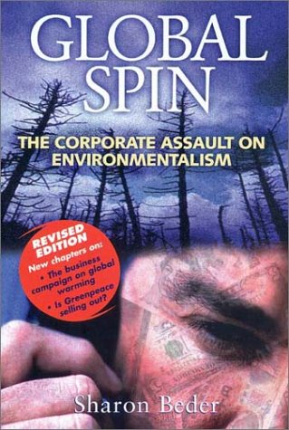 Global Spin: The Corporate Assault on Environmentalism,Used