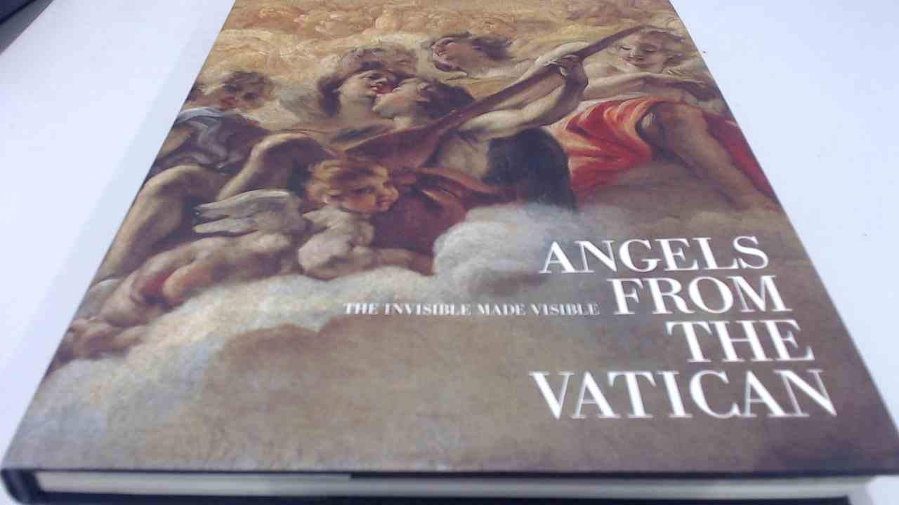 Angels From The Vatican: The Invisible Made Visible,Used