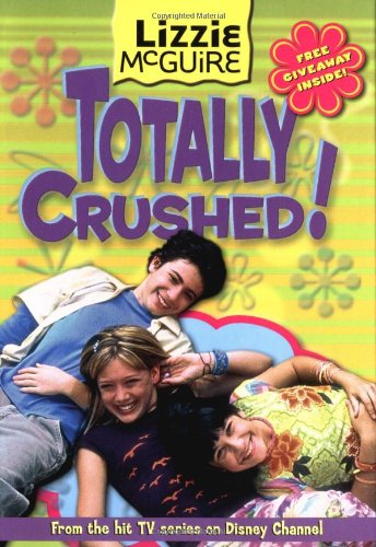 Totally Crushed! (Lizzie McGuire, No. 2),Used