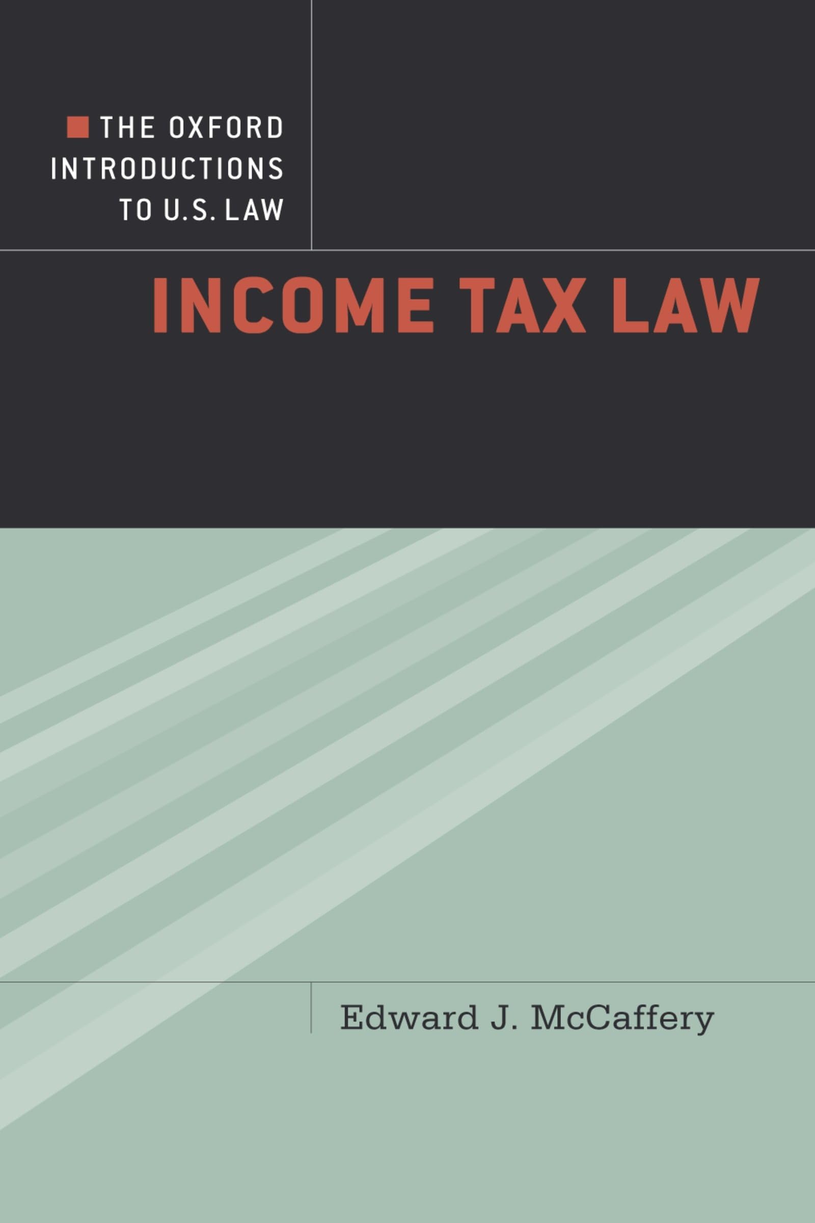 The Oxford Introductions to U.S. Law: Income Tax Law,Used