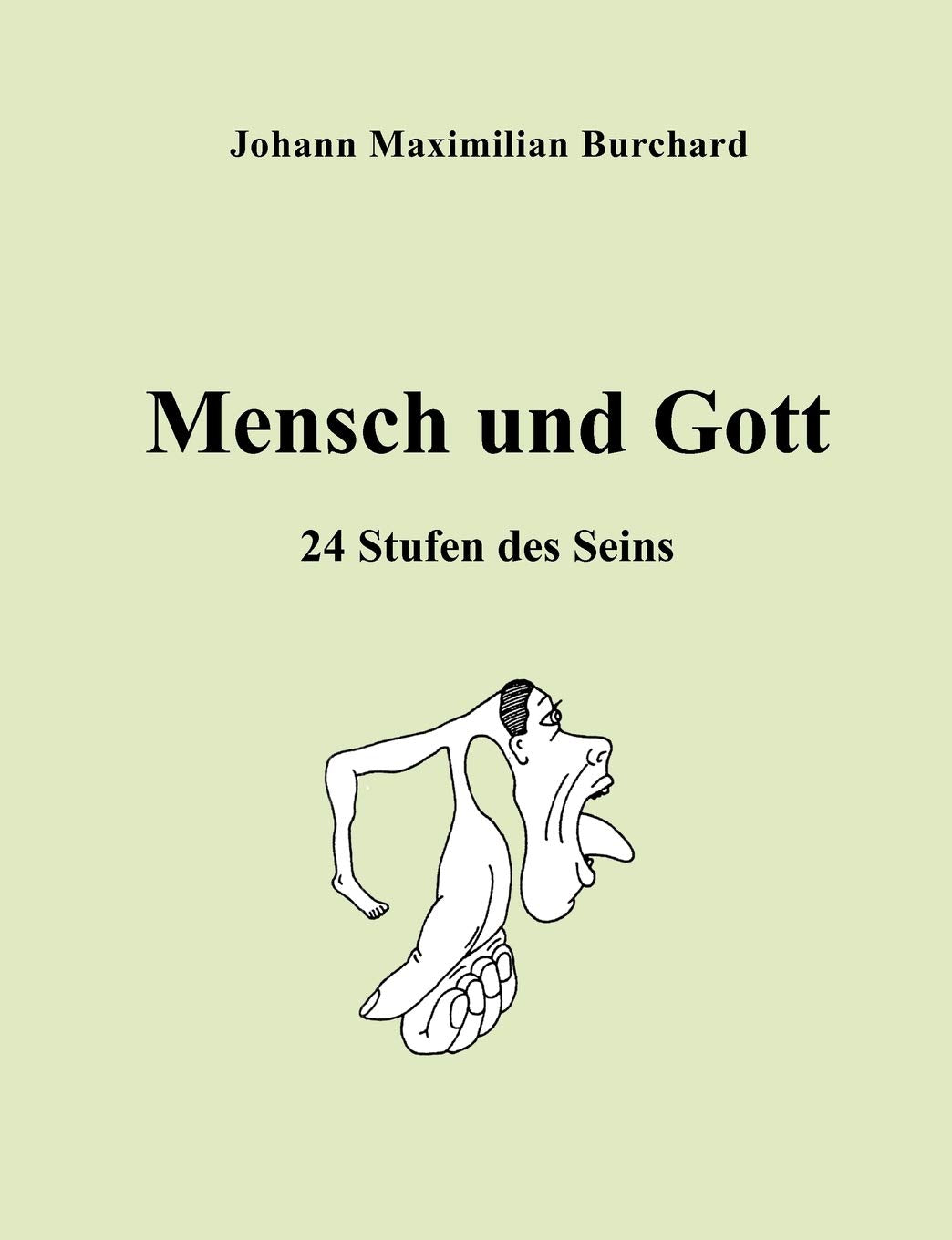Mensch und Gott: 24 Stufen des Seins (German Edition),Used