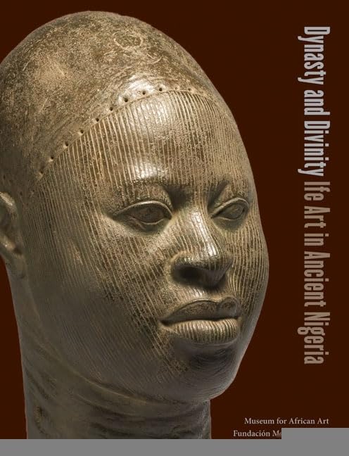 Dynasty and Divinity: Ife Art in Ancient Nigeria,Used
