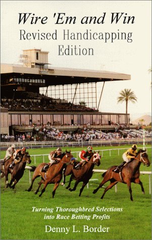 Wire 'Em and Win: Handicapping,Used