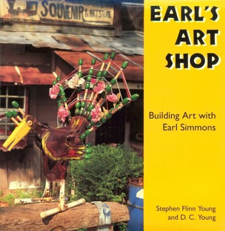 Earl's Art Shop: Building Art With Earl Simmons (Folk Art and Artists Series),Used