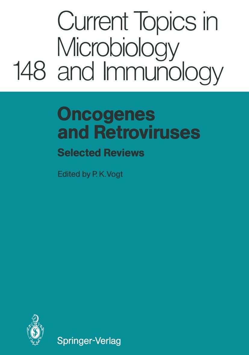 Oncogenes and Retroviruses: Selected Reviews (Current Topics in Microbiology and Immunology, 148),Used