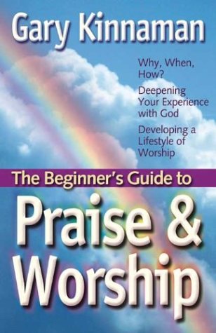 The Beginner's Guide to Praise and Worship (Beginner's Guide Series),Used