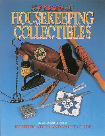300 Years of Housekeeping Collectibles,Used