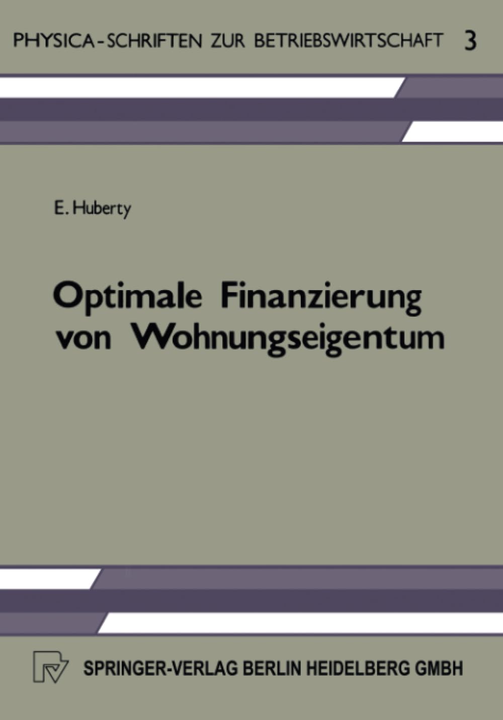 Optimale Finanzierung von Wohnungseigentum (PhysicaSchriften zur Betriebswirtschaft) (German Edition),Used