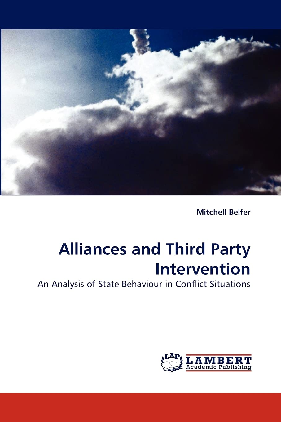 Alliances and Third Party Intervention: An Analysis of State Behaviour in Conflict Situations,Used