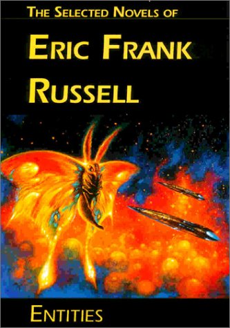 Entities: The Selected Novels of Eric Frank Russell,Used