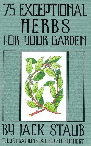 75 Exceptional Herbs For Your Garden,New