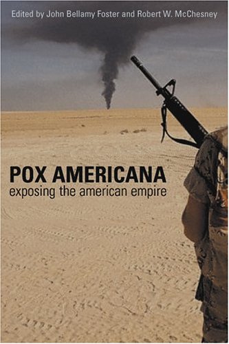 Pox Americana: Exposing the American Empire,Used