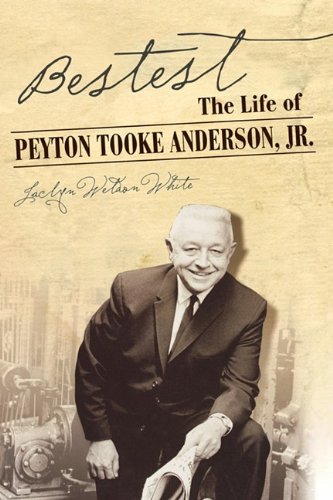 Bestest: The Life Of Peyton Tooke Anderson, Jr.,Used