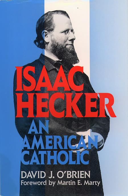 Isaac Hecker: An American Catholic,Used