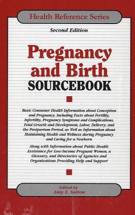 Pregnancy and Birth Sourcebook (Health Reference Series),Used