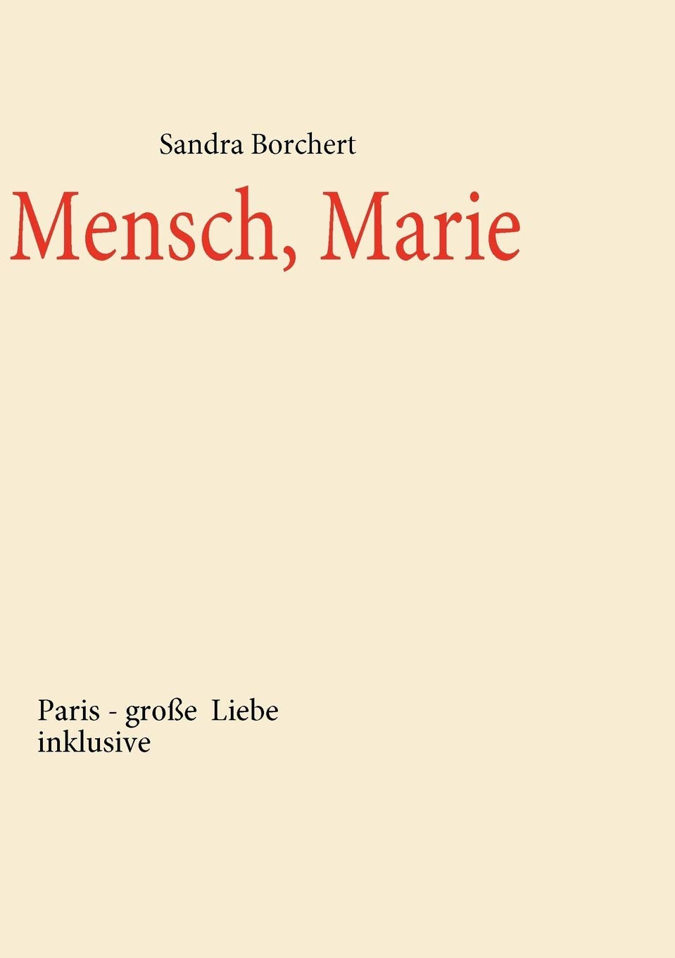 Mensch, Marie: Paris groe Liebe inklusive (German Edition),Used